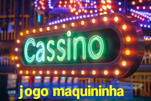 jogo maquininha